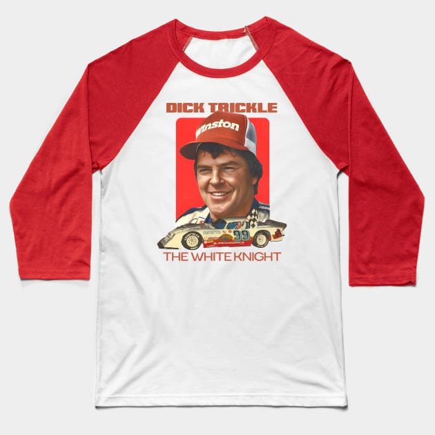 Dick Trickle - The White Knight Baseball T-Shirt by darklordpug